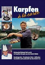 ISBN 9783880429703: Karpfen à la carte: Küchenchef Roland Voß verrät 24 Karpfen-Rezepte aus der Bokel-Mühle: Küchenchef Roland Voß verrät 24 Karpfen-Rezepte aus Bokel-Mühle