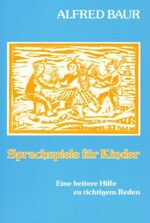 ISBN 9783880690523: Sprachspiele für Kinder - Eine heitere Hilfe zu richtigem