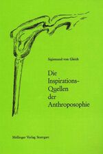 Die Inspirations-Quellen der Anthroposophie