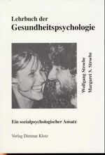 Lehrbuch der Gesundheitspsychologie - ein sozialpsychologischer Ansatz