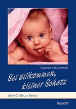 ISBN 9783880872486: Sei willkommen, kleiner Schatz - Liebe Grüße zur Geburt