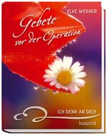 ISBN 9783880872615: Gebete vor der Operation - Ich denk an dich