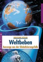 ISBN 9783880951365: Weltbeben – Auswege aus der Globalisierungsfalle