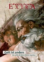 ISBN 9783880951570: Gott ist anders. Du sollst dir kein Bildnis machen