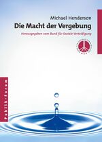 ISBN 9783880951587: Die Macht der Vergebung