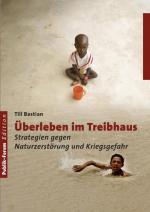 ISBN 9783880952140: Überleben im Treibhaus - Stratgien gegen Naturzerstörung und Kriegsgefahr