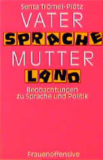 Senta Trömel-Plötz: Vatersprache, Mutter Senta Trömel-Plötz: Vatersprache, Mutter