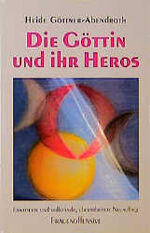 ISBN 9783881042345: Die Göttin und ihr Heros Göttner-Abendroth, Heide