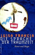 Die Sprache der Traumzeit – Kunst und Magie