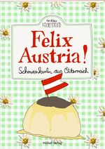 ISBN 9783881170932: Felix Austria! - Schmankerln aus Österreich