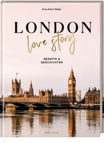 ISBN 9783881172875: London Love Story / Rezepte & Geschichten
