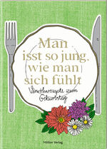 ISBN 9783881172974: Man isst so jung, wie man sich fühlt