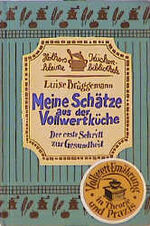 ISBN 9783881174213: Meine Schätze aus der Vollwertküche. Der 1. Schritt zur Gesundheit. Hölkers kleine Küchenbibliothek.