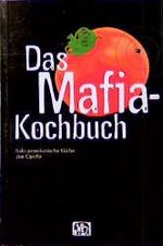 Das Mafia-Kochbuch – Italo-amerikanische Küche