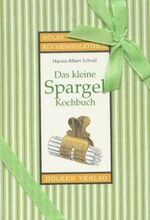 ISBN 9783881175982: Das kleine Spargel-Kochbuch