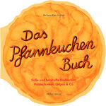 ISBN 9783881176774: Das Pfannkuchenbuch - Süsse und herzhafte Eierkuchen, Palatschicken, Crêpes & Co.