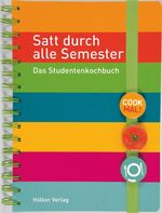 ISBN 9783881177238: Satt durch alle Semester: Das Studentenkochbuch (Geschenkbücher mit Pfiff)