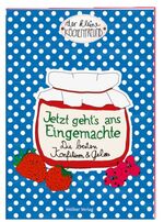 ISBN 9783881178792: Der kleine Küchenfreund: Jetzt geht's ans Eingemachte - Die besten Konfitüren und Gelees (verkaufseinheit)