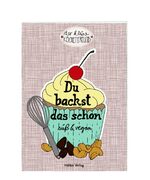 ISBN 9783881179201: Du backst das schon - Süß & vegan ...