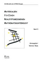 Anwendungen und Modellbildung im Mathematikunterricht - Beiträge aus dem ISTRON-Wettbewerb