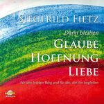 ISBN 9783881244251: Dann bleiben Glaube, Hoffnung, Liebe - Für den letzten Weg und für die, die ihn begleiten