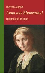 ISBN 9783881323154: Anna aus Blumenthal: Historischer Roman