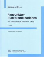 Akupunktur-Punktkombinationen - Der Schlüssel zum klinischen Erfolg