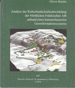 ISBN 9783881430760: Analyse der Kulturlandschaftsentwicklung der Nördlichen Fränkischen Alb anhand eines katasterbasierten Geoinformationssystems