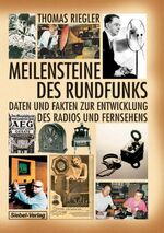 ISBN 9783881806510: Meilensteine des Rundfunks: Meilensteine des Rundfunks