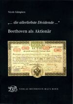 ISBN 9783881880978: "... die allerliebste Dividende ..." - Beethoven als Aktionär