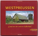 Westpreußen – Land an der unteren Weichsel