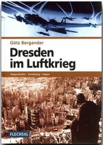 ISBN 9783881892391: Dresden im Luftkrieg : Vorgeschichte, Zerstörung, Folgen.