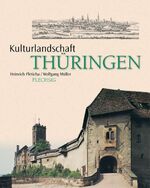 ISBN 9783881893336: Kulturlandschaft Thüringen Pleticha, Heinrich und Müller, Wolfgang