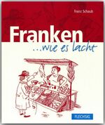 ISBN 9783881894227: Franken ... wie es lacht