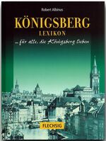 ISBN 9783881894418: Königsberg Lexikon Stadt und Umgebung