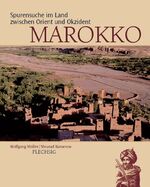 ISBN 9783881894777: Marokko – Spurensuche im Land zwischen Orient und Okzident