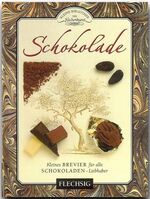 ISBN 9783881895286: Schokolade - Kleines Brevier für alle Schokoladen-Liebhaber