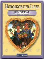 ISBN 9783881896030: Jungfrau 24. August - 22. September : Horoskop der Liebe