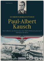 ISBN 9783881897327: SS-Obersturmbannführer Paul-Albert Kausch - Vom Artillerist zum Kommandeur des Waffen-SS-Panzerregiments "Hermann von Salza"