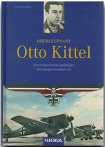 Franz Kurowski: Oberleutnant Otto Kittel Franz Kurowski: Oberleutnant Otto Kittel