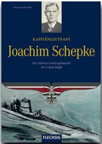 ISBN 9783881897822: Kapitänleutnant Joachim Schepke | Der kühnste Geleitzugkämpfer der U-Bootwaffe | Hans-Joachim Röll | Buch | Flechsig - Geschichte/Zeitgeschichte | 157 S. | Deutsch | 2023 | Flechsig Verlag