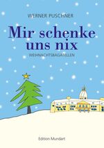 ISBN 9783881902786: Mir schenke uns nix - Weihnachtsbagatellen