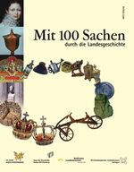 ISBN 9783881902922: Mit 100 Sachen durch die Landesgeschichte