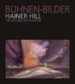 ISBN 9783881904155: Bühnen-Bilder: Hainer Hill und die Kunst der Projektion