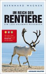 Bernhard Wagner: Im Reich der Rentiere -