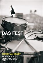 Christian Ernst: Das Fest - Side Views · Christian Ernst: Das Fest - Side Views ·