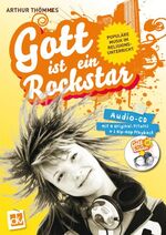 Gott ist ein Rockstar: Gott ist ein Rockstar