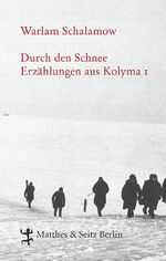 ISBN 9783882216004: Durch den Schnee - Erzählungen aus Kolyma 1