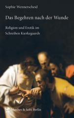 ISBN 9783882217179: Das Begehren nach der Wunde - Religion und Erotik im Schreiben Kierkegaards