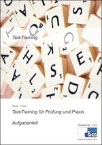 ISBN 9783882347326: Text-Training : Prüfungstrainer für Prüfung und Praxis